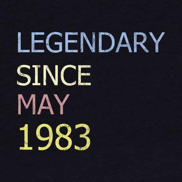 LEGENDARY SINCE MAY 1983 by BK55